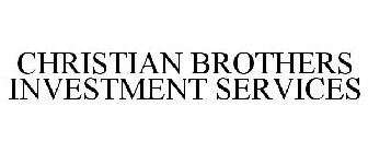 CHRISTIAN BROTHERS INVESTMENT SERVICES