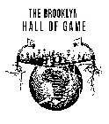 THE BROOKLYN HALL OF GAME
