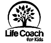 LIFE COACH FOR KIDS