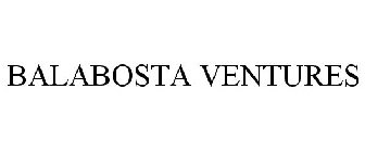 BALABOSTA VENTURES