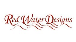 RED WATER DESIGNS