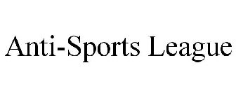 ANTI-SPORTS LEAGUE