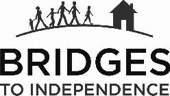BRIDGES TO INDEPENDENCE