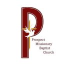 P PROSPECT MISSIONARY BAPTIST CHURCH