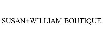 SUSAN+WILLIAM BOUTIQUE