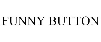 FUNNY BUTTON