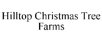 HILLTOP CHRISTMAS TREE FARMS