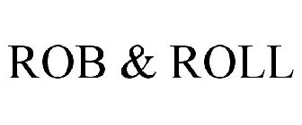 ROB & ROLL