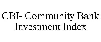 CBI- COMMUNITY BANK INVESTMENT INDEX