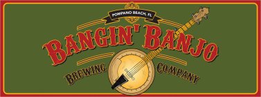 POMPANO BEACH, FL BANGIN' BANJO BREWING COMPANY