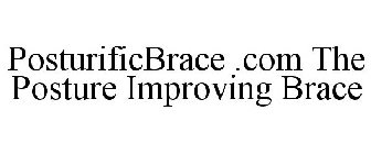 POSTURIFICBRACE .COM THE POSTURE IMPROVING BRACE