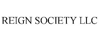 REIGN SOCIETY LLC