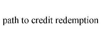 PATH TO CREDIT REDEMPTION