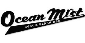 OCEAN MIST JUST A BEACH BAR