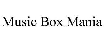 MUSIC BOX MANIA