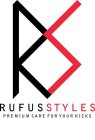 RS RUFUS STYLES PREMIUM CARE FOR YOUR KICKS