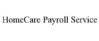 HOMECARE PAYROLL SERVICE