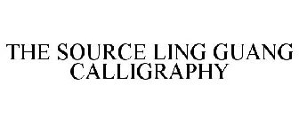 THE SOURCE LING GUANG CALLIGRAPHY