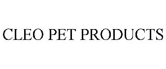 CLEO PET PRODUCTS