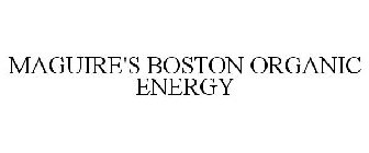 MAGUIRE'S BOSTON ORGANIC ENERGY