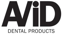 AVID DENTAL PRODUCTS