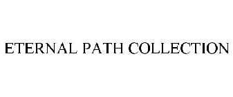 ETERNAL PATH COLLECTION