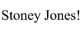 STONEY JONES!