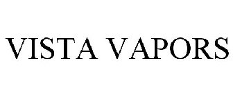 VISTA VAPORS