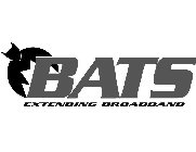 BATS EXTENDING BROADBAND