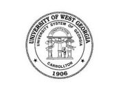 UNIVERSITY OF WEST GEORGIA UNIVERSITY SYSTEM OF GEORGIA CONSTITUTION WISDOM JUSTICE MODERATION CARROLLTON 1906