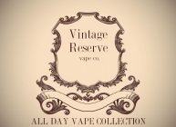 VINTAGE RESERVE VAPE CO. ALL DAY VAPE COLLECTION