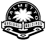 PALMETTO BASEBALL HOLDINGS