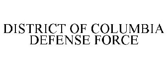 DISTRICT OF COLUMBIA DEFENSE FORCE