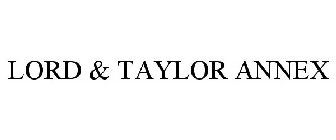 LORD & TAYLOR ANNEX
