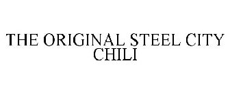 THE ORIGINAL STEEL CITY CHILI