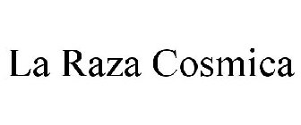 LA RAZA COSMICA