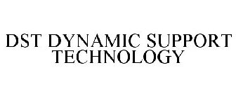 DST DYNAMIC SUPPORT TECHNOLOGY