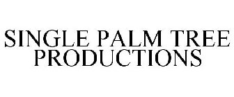 SINGLE PALM TREE PRODUCTIONS