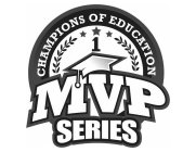 CHAMPIONS OF EDUCATION 1 MVP SERIES