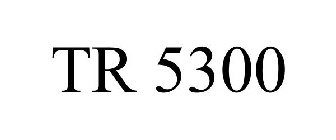 TR 5300