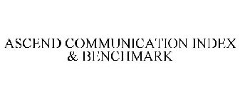 ASCEND COMMUNICATION INDEX & BENCHMARK
