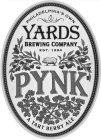 PHILADELPHIA'S OWN YARDS BREWING COMPANYEST. 1994 PYNK A TART BERRY ALE