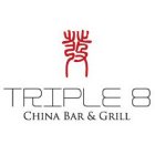 TRIPLE 8 CHINA BAR & GRILL