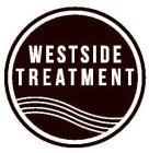 WESTSIDE TREATMENT