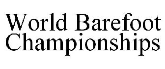 WORLD BAREFOOT CHAMPIONSHIPS