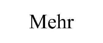 MEHR