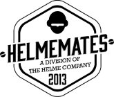 HELMEMATES A DIVISION OF THE HELME COMPANY 2013