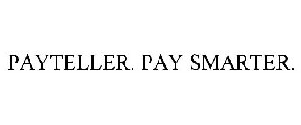 PAYTELLER. PAY SMARTER.