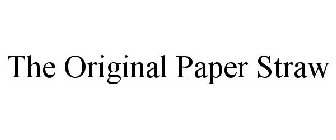THE ORIGINAL PAPER STRAW