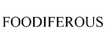 FOODIFEROUS